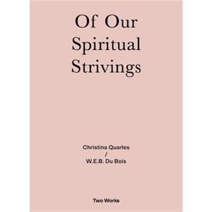 Of Our Spiritual Strivings by W.E.B. Du Bois