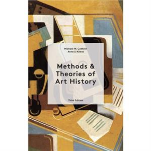 Methods  Theories of Art History Third Edition by Michael Cothren