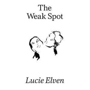 The Weak Spot by Lucie Elven