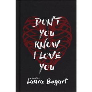 Dont You Know I Love You by Laura Bogart
