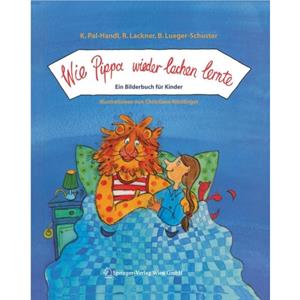 Wie Pippa wieder lachen lernte by B. LuegerSchuster