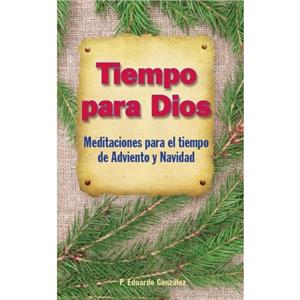 Tiempo Para Dios  Adviento by REV Eduardo Gonzalez