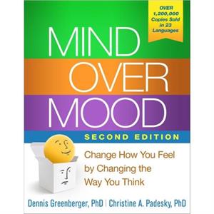 Mind Over Mood Second Edition by Christine A. Padesky