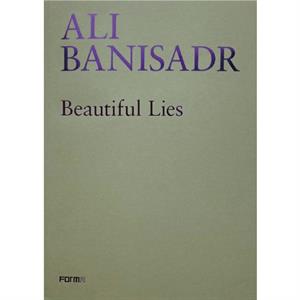 Ali Banisadr. Beautiful Lies by Sergio Risaliti