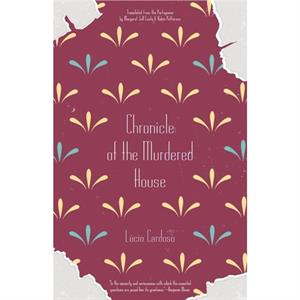 Chronicle Of The Murdered House by Lucio Cardoso