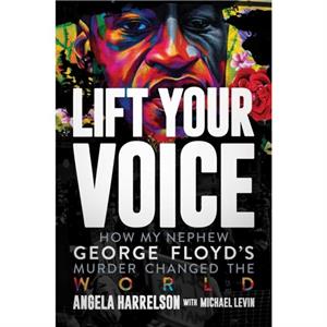 Lift Your Voice by Angela Harrelson