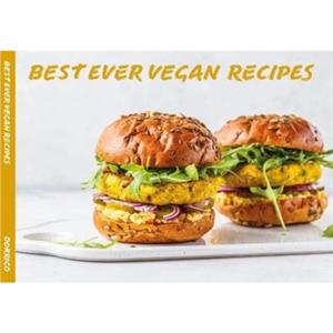 Best Ever Vegan Recipes by Carol Wilson