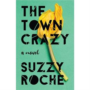 The Town Crazy by Suzzy Roche