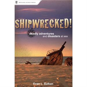 Shipwrecked by Evan L. Balkan