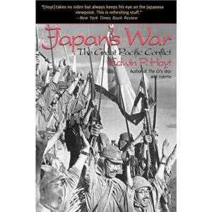 Japans War by Edwin P. Hoyt