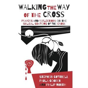 Walking the Way of the Cross by Philip North