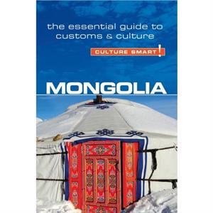 Mongolia  Culture Smart by Alan Sanders