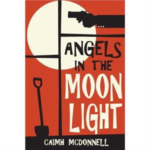Angels in the Moon Light by Caimh McDonnell