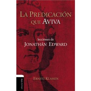 La predicacion que aviva by Klassen Ernest Klassen