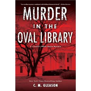 Murder in the Oval Library by C.M. Gleason