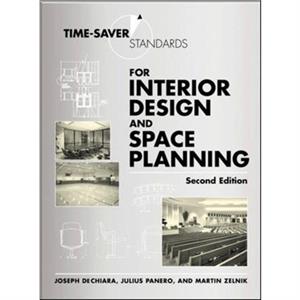 TimeSaver Standards for Interior Design and Space Planning Second Edition by Martin Zelnik