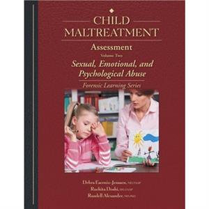 Child Maltreatment Assessment Volume 2 by Randell Alexander