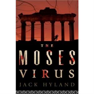 The Moses Virus by Jack Hyland