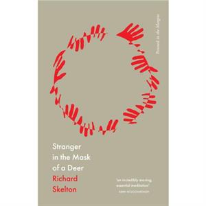 Stranger in the Mask of a Deer by Richard Skelton