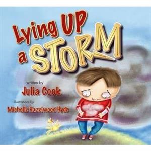 Lying Up a Storm by Julia Cook & Illustrated by Michelle Hazelwood Hyde