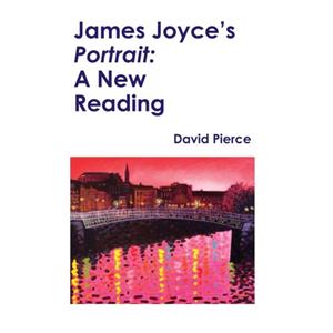 James Joyces Portrait by David Pierce