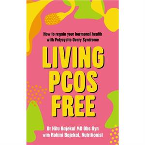 Living PCOS Free by Rohini Bajekal