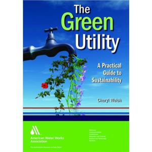 The Green Utility by Cheryl Welch