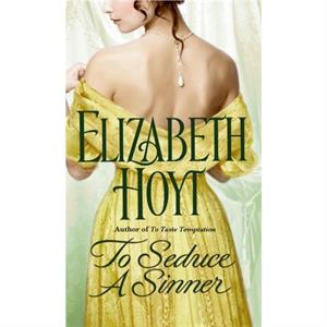 To Seduce A Sinner  Number 2 in series by Elizabeth Hoyt