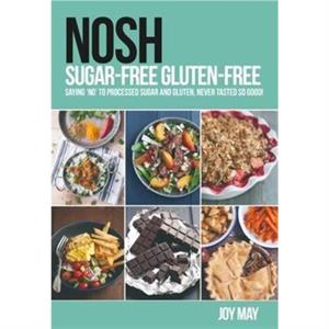 NOSH SugarFree GlutenFree by Joy May