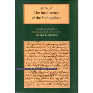 The Incoherence of the Philosophers 2nd Edition by Abu Hamid Muhammad AlGhazali