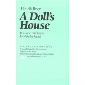 A Dolls House by Henrik Ibsen