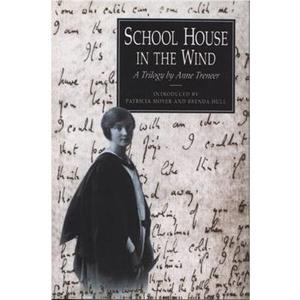 School House in the Wind by Anne Treneer