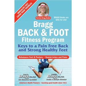 Bragg Back  Foot Fitness Program by Patricia Bragg