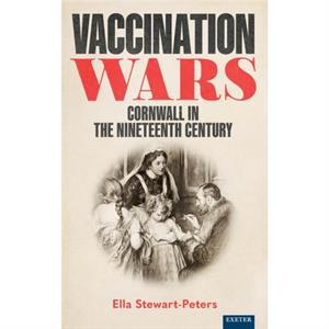 Vaccination Wars by Ella StewartPeters