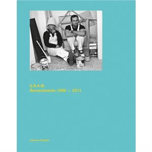 G.R.A.M.  Reenactements 19982011 by Preface by Wolfgang Ulrich