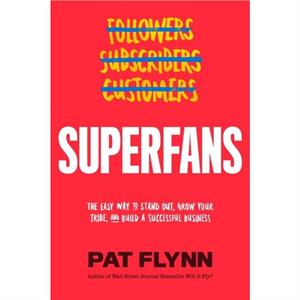 Superfans by Pat Flynn