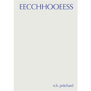 Eecchhooeess by N.H. Pritchard