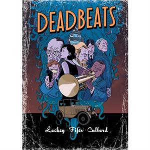 Deadbeats by Chad Fifer