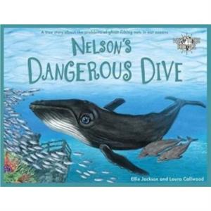 Nelsons Dangerous Dive by Ellie Jackson