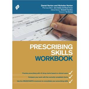 Prescribing Skills Workbook by Daniel Norton