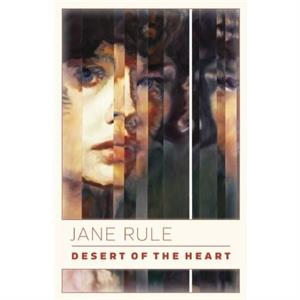 Desert of the Heart by Jane Rule