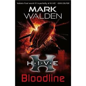 H.I.V.E. 9 Bloodline by Mark Walden