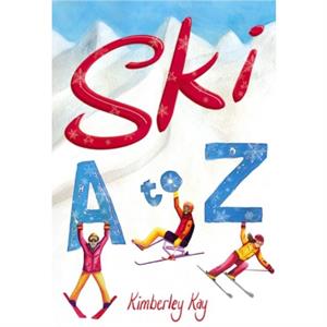 Ski A to Z by Kimberley Kay