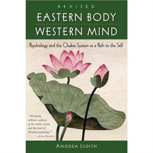 Eastern Body Western Mind by Anodea Judith
