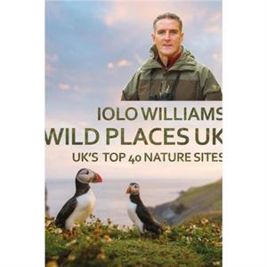 Wild Places UK by Iolo Williams