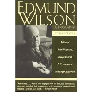 Edmund Wilson by Jeffrey Meyers