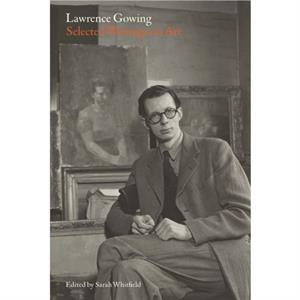 Lawrence Gowing by Lawrence Gowing