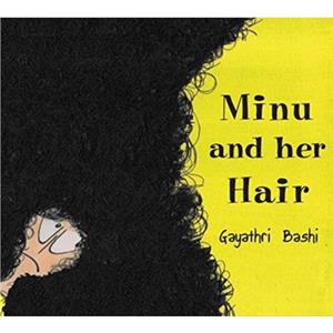 Minu and her Hair by Gayathri Bashi