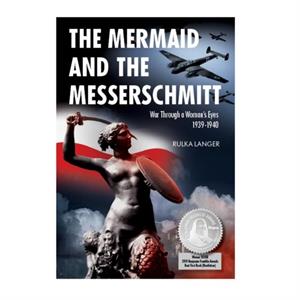 The Mermaid and the Messerschmitt by Rulka Langer