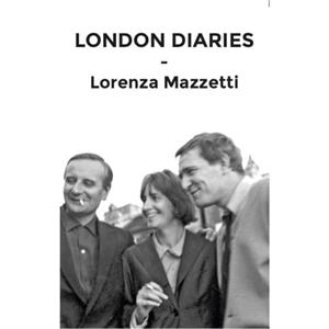 London Diary by Lorenza MAzzetti